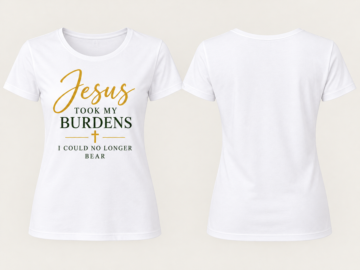 Jesus Took My Burdens Christian T-Shirt for Women – Inspirational Faith Graphic Tee